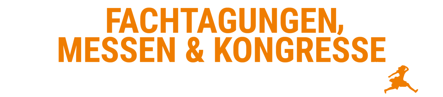 Fachtagungen, Messen und Kongresse